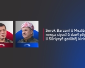 Serok Barzanî û Mezlûm Ebdî: Pêwîst e helwesta Kurdî di proseya siyasî ya Sûriyeyê de yekdeng be